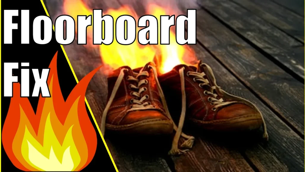 hot floor boards